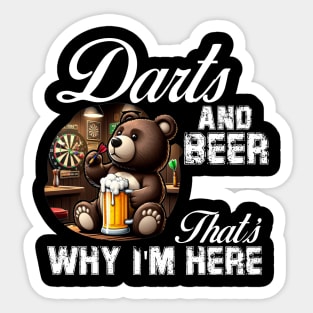 Darts and Beer That's Why I'm Here cute Bear Sticker